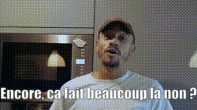 Encore, ça fait beaucoup là non ?