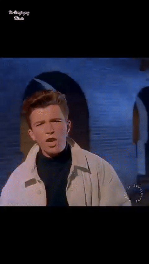 Rickroll — Never Gonna Give You Up